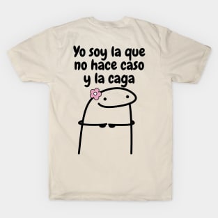 Yo soy la que no hace caso T-Shirt